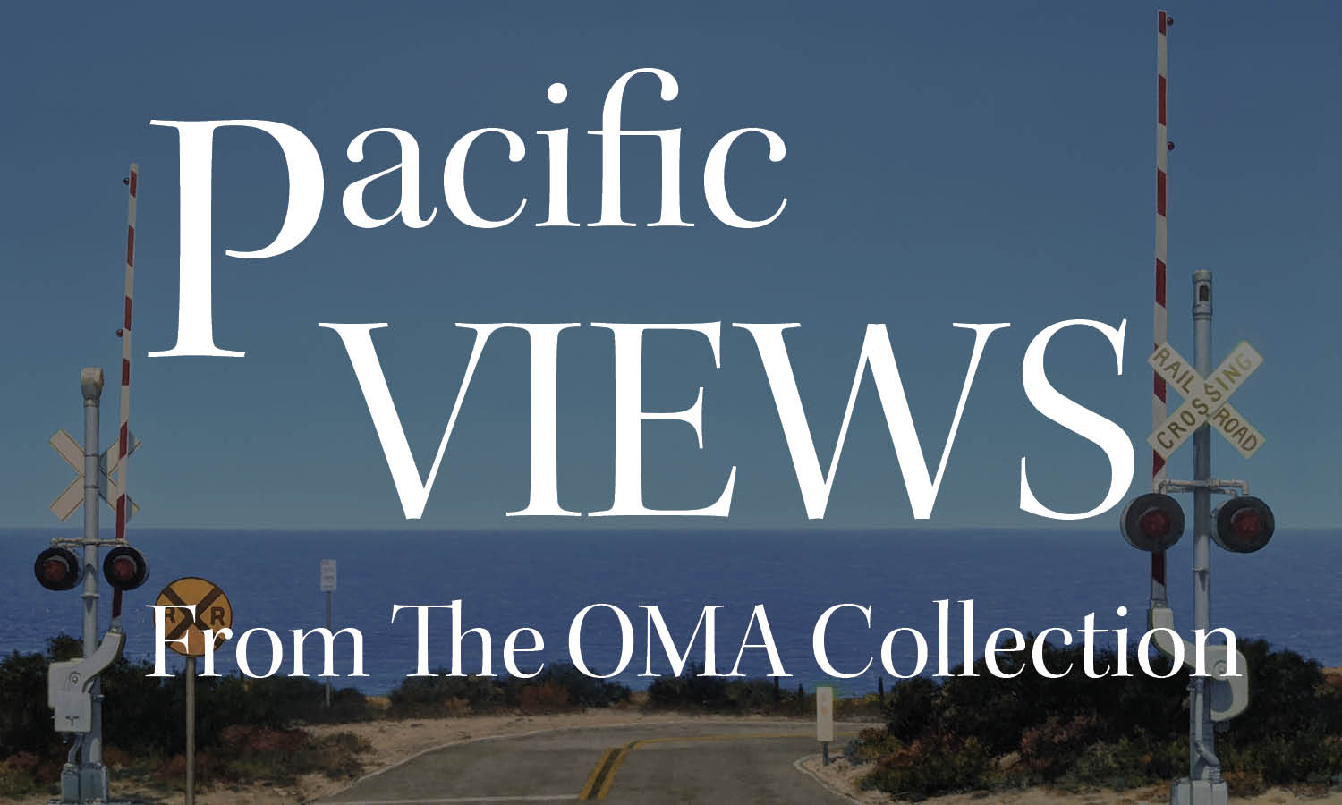 Pacific Views from the OMA Collection